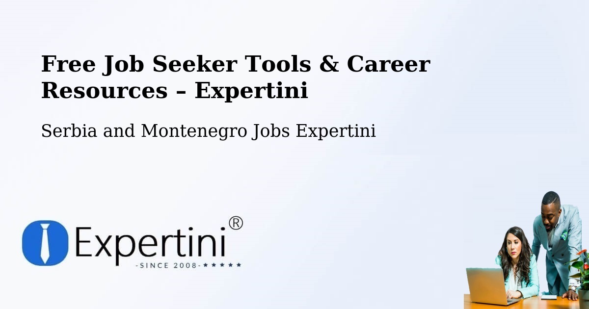 Free Job Seeker Tools & Career Resources – Magog - Magog, Serbia and Montenegro Jobs Expertini