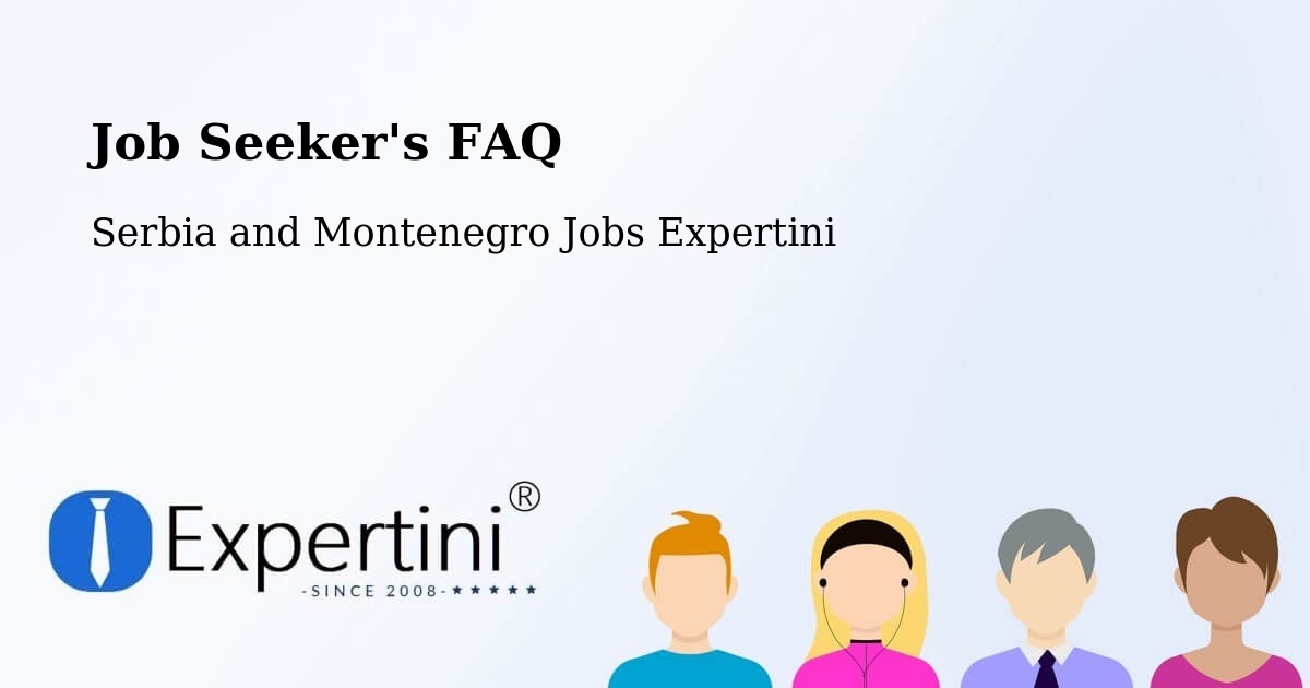 Job Seeker FAQ – Magog - Serbia and Montenegro Jobs Expertini