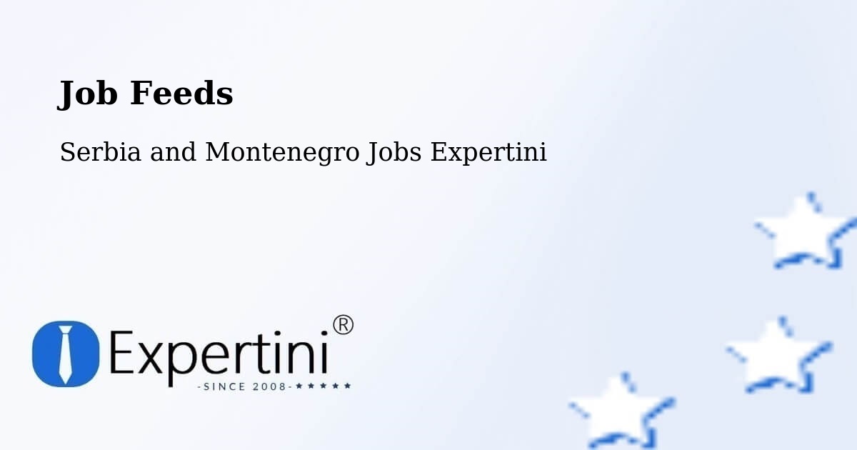 Job Listings Feed – Magog - Serbia and Montenegro Jobs Expertini